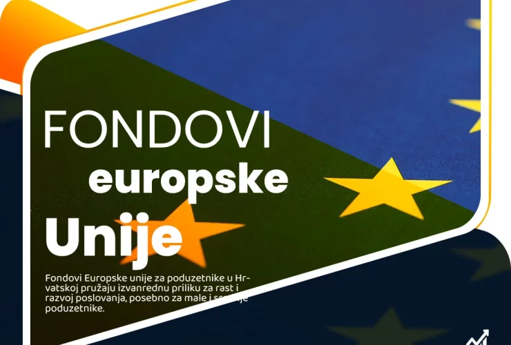 Fondovi Europske unije za poduzetnike u Hrvatskoj